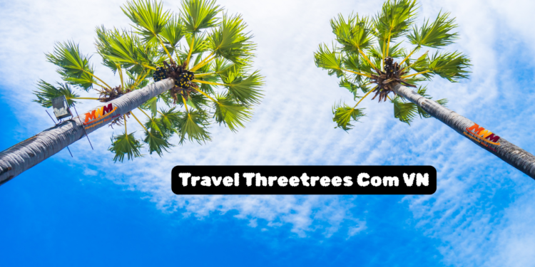Travel Threetrees Com VN