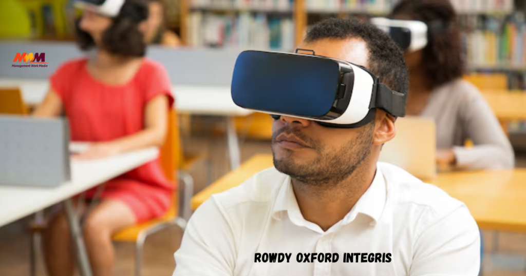 Rowdy Oxford Integris: Meaning, Impact, Culture & Future Explained rowdy oxford integris